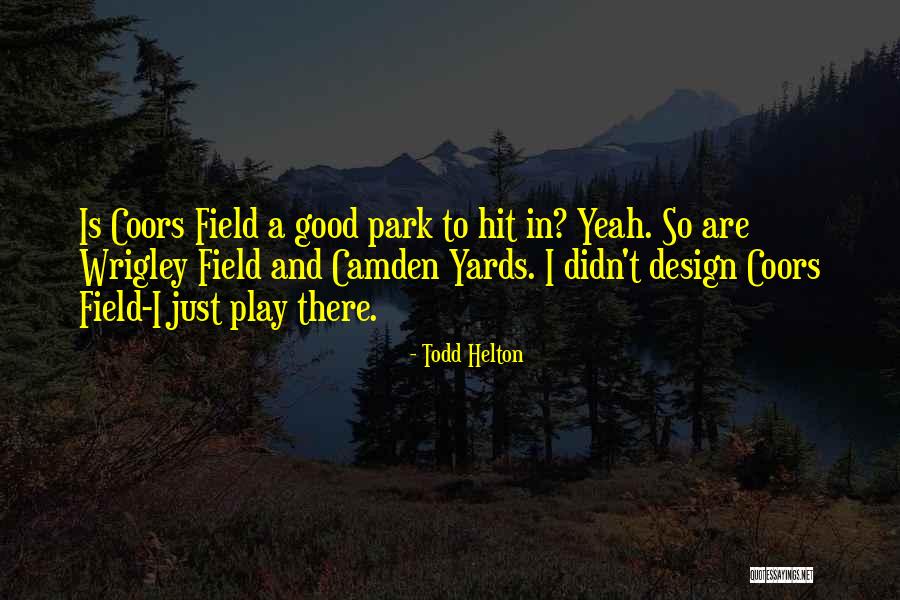 Virginia Venit Quotes By Todd Helton Virginia Venit Quotes By Todd Helton