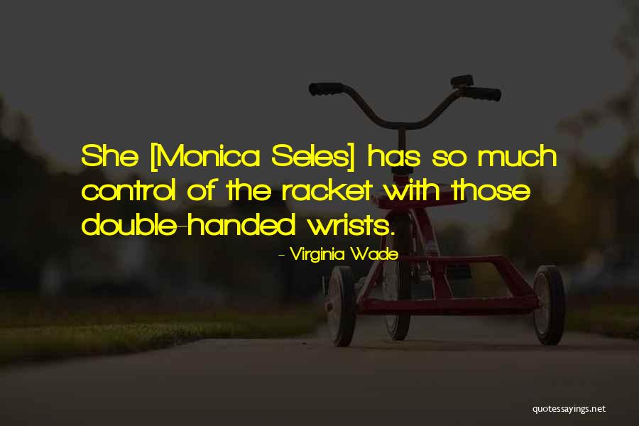 Virginia Wade Quotes 1670680