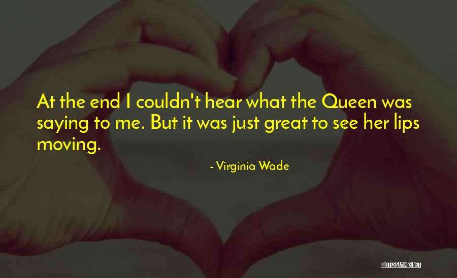 Virginia Wade Quotes 2009014