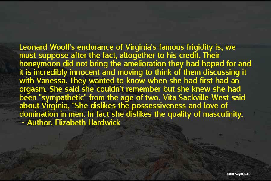 Virginia Woolf Famous Quotes By Elizabeth Hardwick