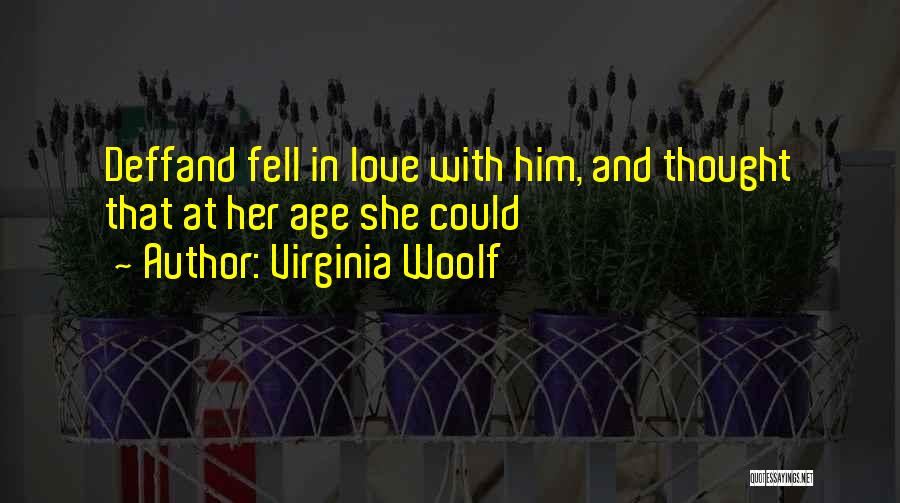 Virginia Woolf Love Quotes By Virginia Woolf
