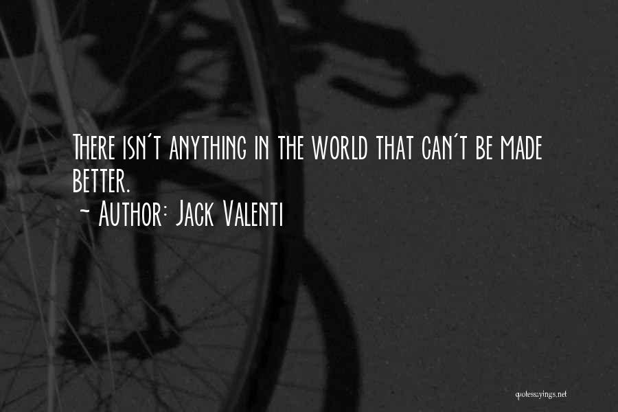 Virginitatea La Quotes By Jack Valenti