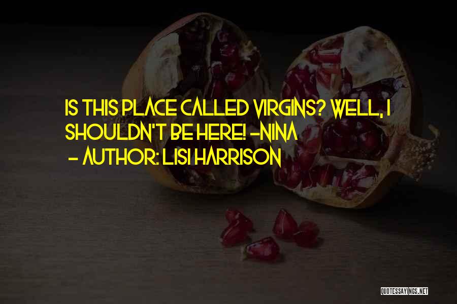 Virgins Quotes By Lisi Harrison