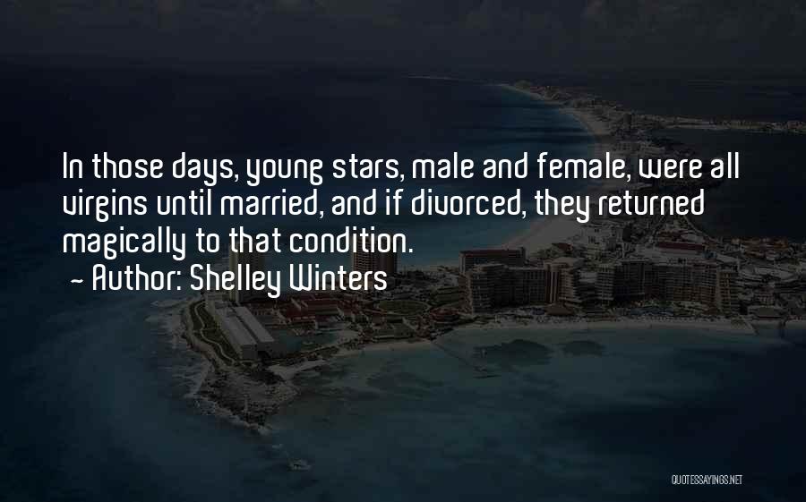 Virgins Quotes By Shelley Winters