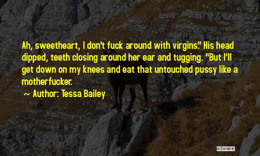 Virgins Quotes By Tessa Bailey