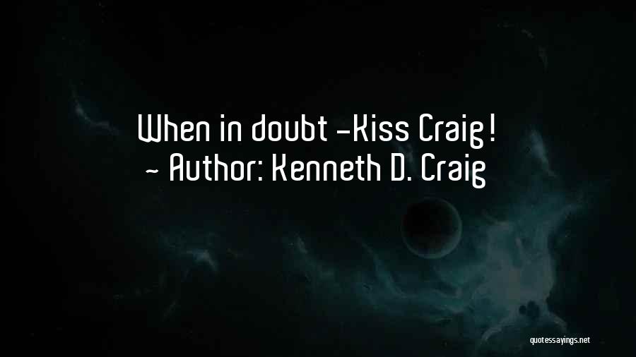Virgonation Quotes By Kenneth D. Craig
