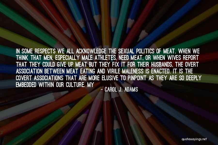 Virile For Men Quotes By Carol J. Adams Virile For Men Quotes By Carol J. Adams