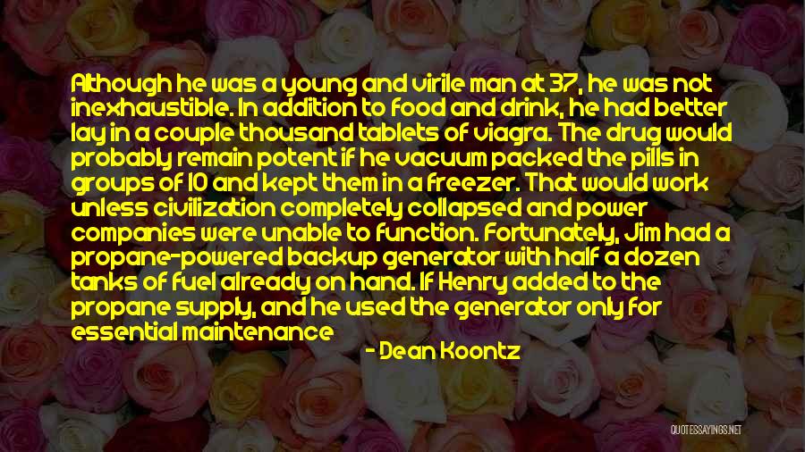 Virile Quotes By Dean Koontz