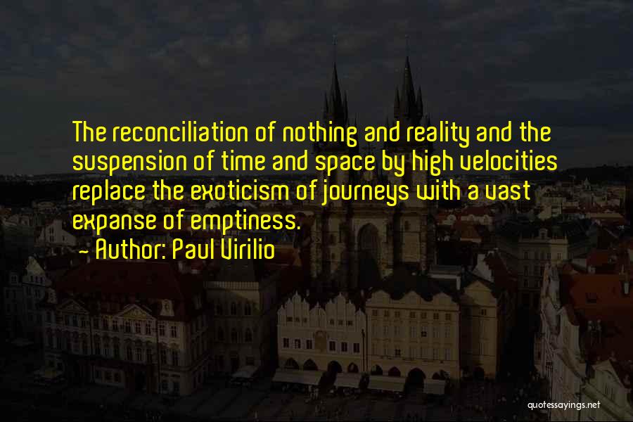 Virilio Quotes By Paul Virilio