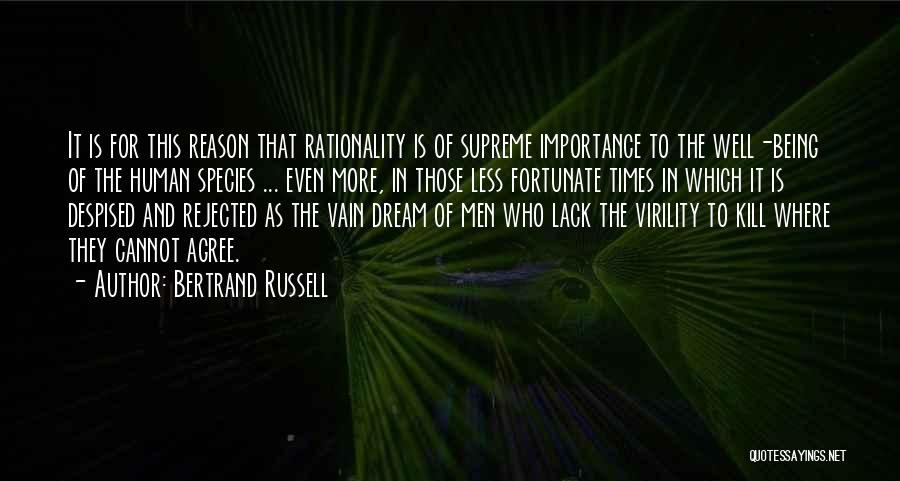 Virility Quotes By Bertrand Russell