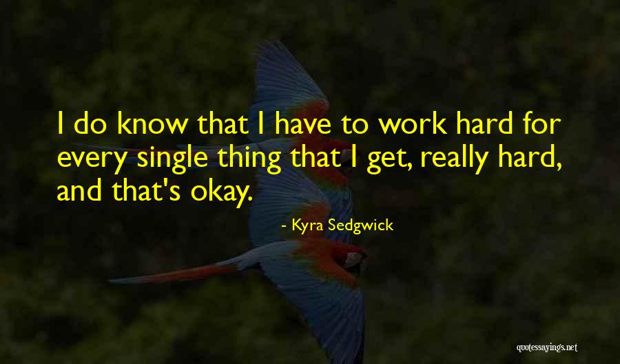 Virkelighet Quotes By Kyra Sedgwick Virkelighet Quotes By Kyra Sedgwick