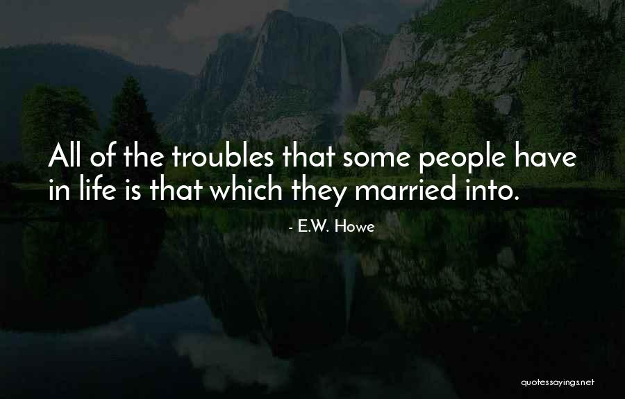 Virologist Jonas Quotes By E.W. Howe Virologist Jonas Quotes By E.W. Howe