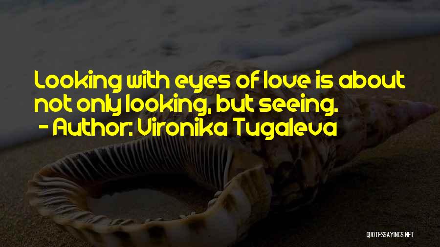 Vironika Tugaleva Quotes 2170271