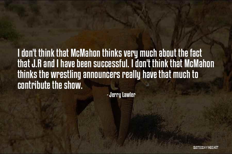 Virostek And Virostek Quotes By Jerry Lawler Virostek And Virostek Quotes By Jerry Lawler