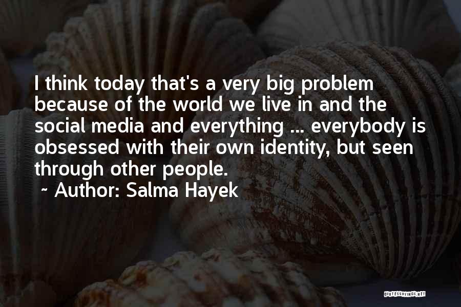 Virran Viem Quotes By Salma Hayek