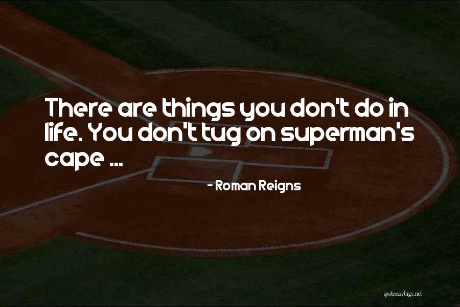 Virrankoski Quotes By Roman Reigns