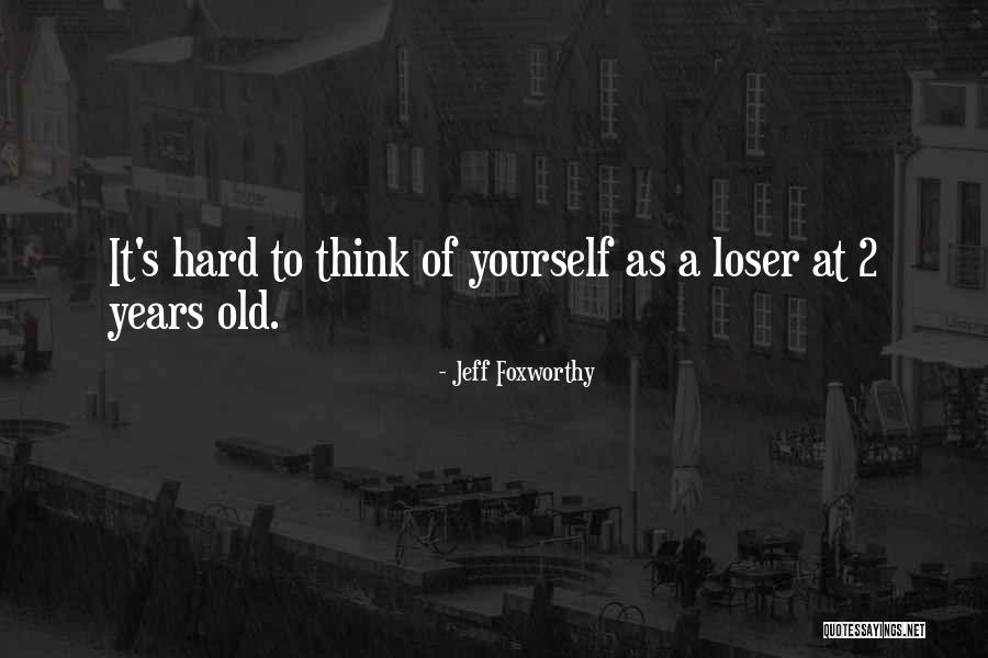 Virton 136 Quotes By Jeff Foxworthy Virton 136 Quotes By Jeff Foxworthy
