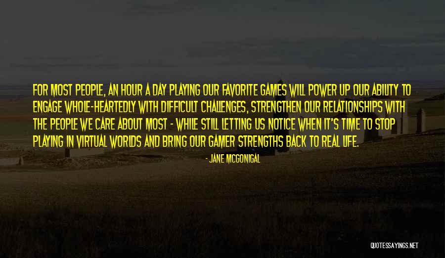 Virtual Life Vs Real Life Quotes By Jane McGonigal Virtual Life Vs Real Life Quotes By Jane McGonigal