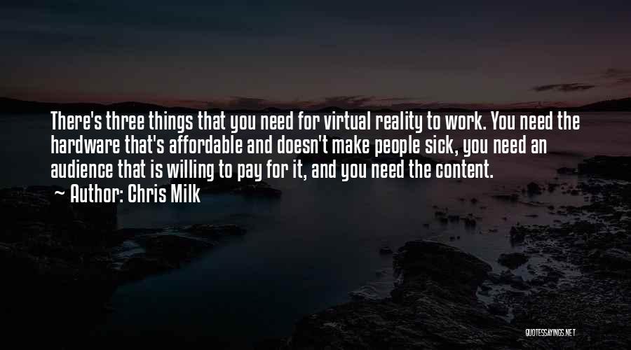 Virtual Reality Quotes By Chris Milk