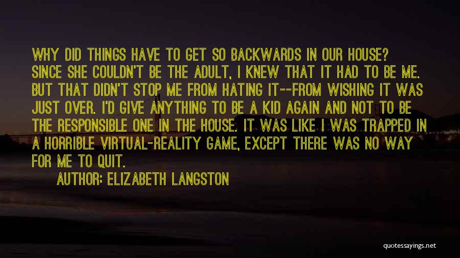 Virtual Reality Quotes By Elizabeth Langston