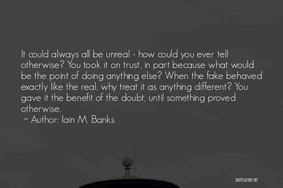 Virtual Reality Quotes By Iain M. Banks