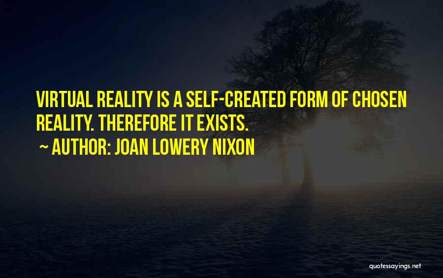 Virtual Reality Quotes By Joan Lowery Nixon