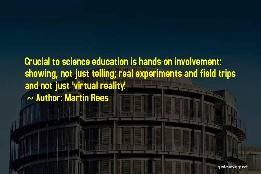 Virtual Reality Quotes By Martin Rees