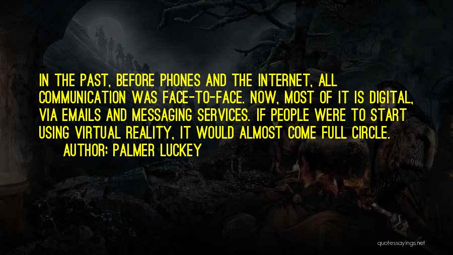 Virtual Reality Quotes By Palmer Luckey