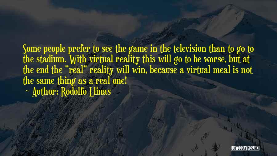 Virtual Reality Quotes By Rodolfo Llinas