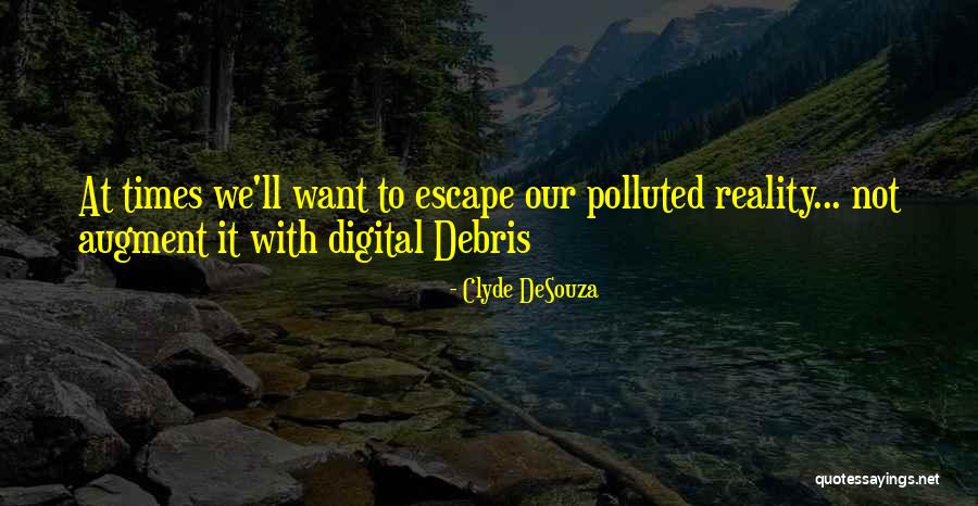 Virtual Vs Reality Quotes By Clyde DeSouza