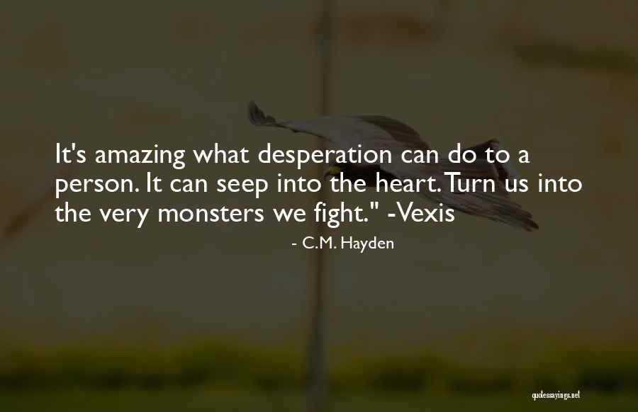 Virtudes Teologales Quotes By C.M. Hayden Virtudes Teologales Quotes By C.M. Hayden