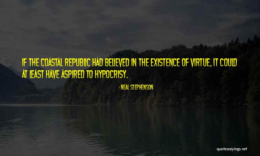 Virtue And The Republic Quotes By Neal Stephenson Virtue And The Republic Quotes By Neal Stephenson