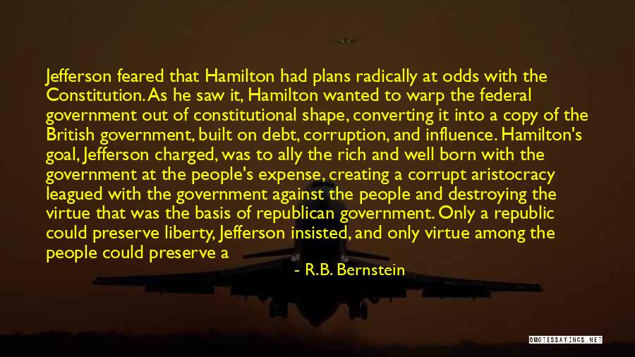 Virtue And The Republic Quotes By R.B. Bernstein Virtue And The Republic Quotes By R.B. Bernstein