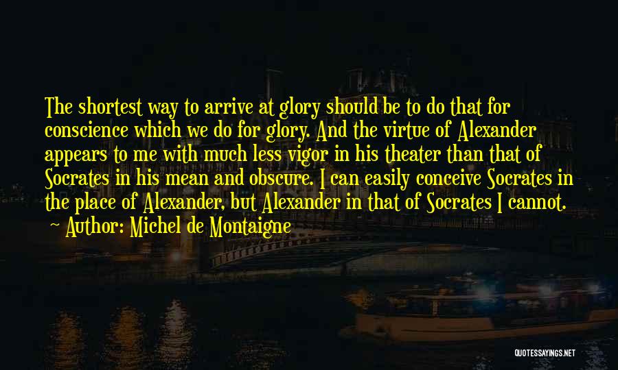 Virtue By Socrates Quotes By Michel De Montaigne