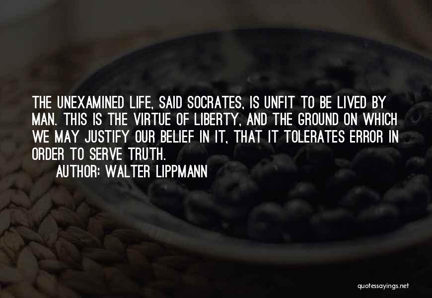 Virtue By Socrates Quotes By Walter Lippmann