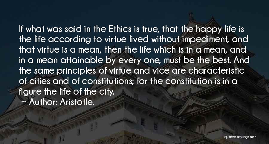 Virtue Ethics Quotes By Aristotle.