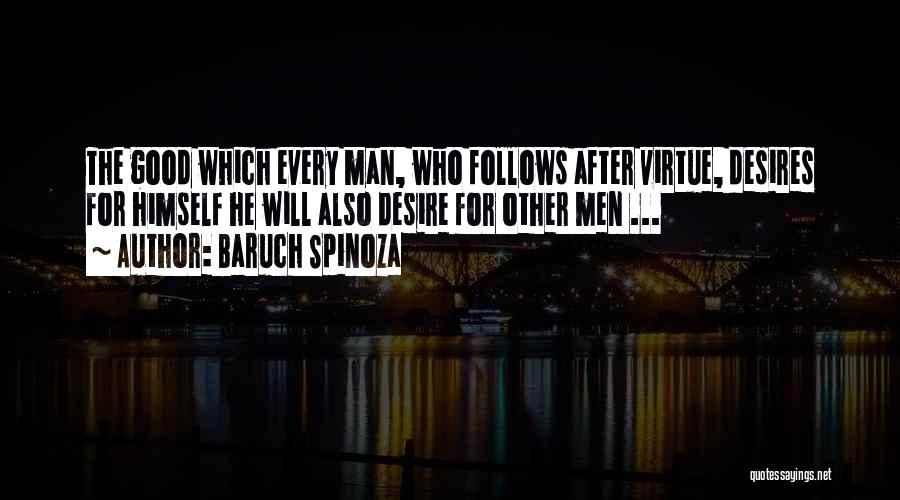 Virtue Ethics Quotes By Baruch Spinoza