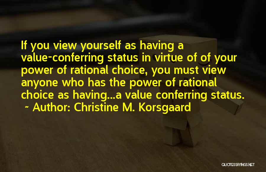 Virtue Ethics Quotes By Christine M. Korsgaard