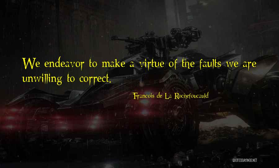 Virtue Ethics Quotes By Francois De La Rochefoucauld