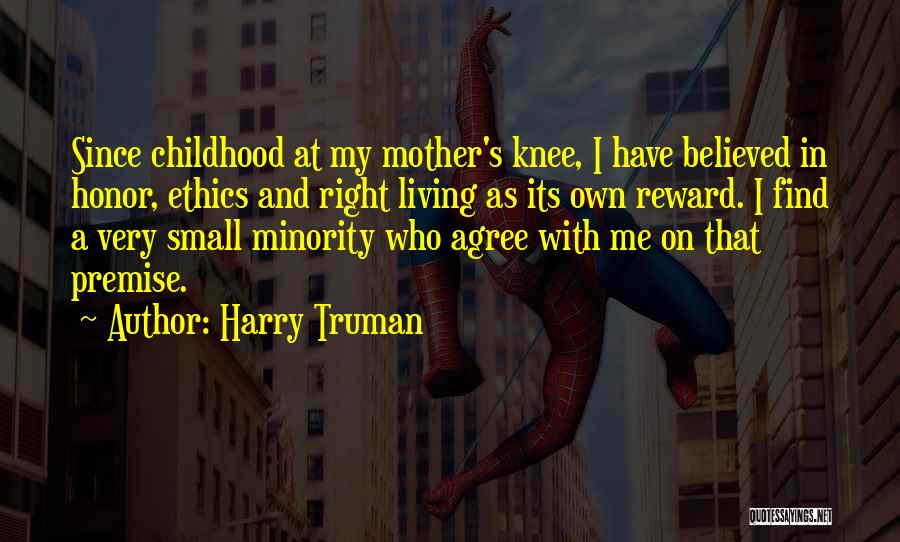 Virtue Ethics Quotes By Harry Truman