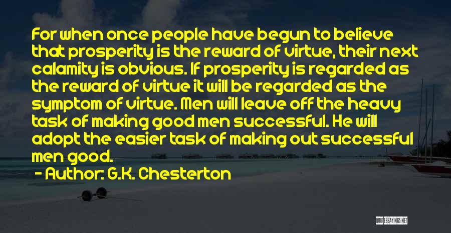 Virtue Is Its Own Reward Quotes By G.K. Chesterton