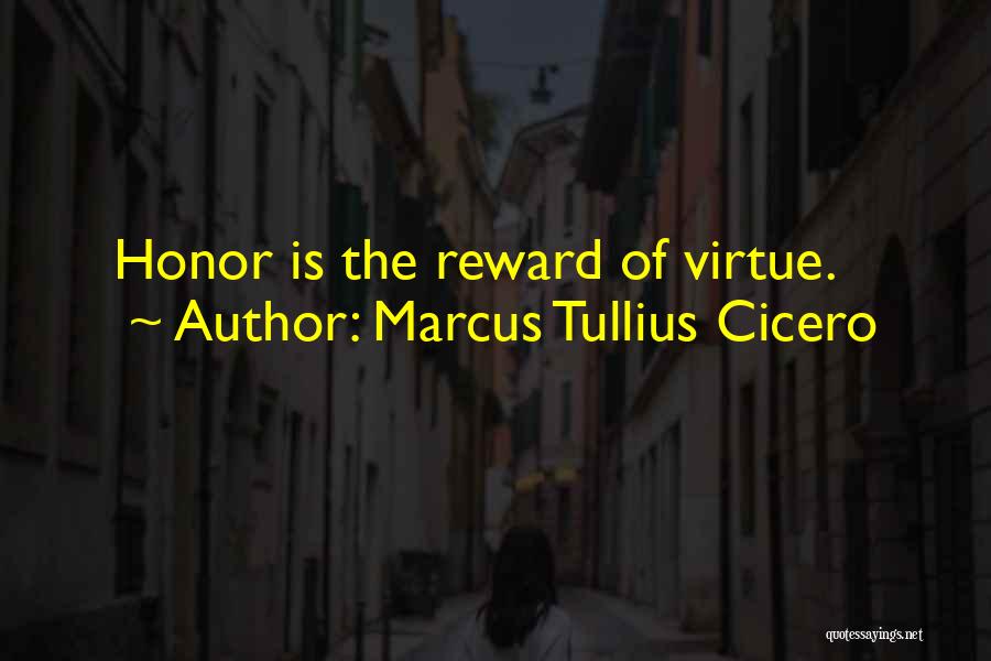 Virtue Is Its Own Reward Quotes By Marcus Tullius Cicero