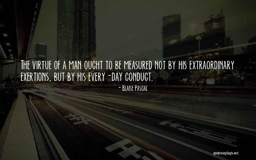 Virtue Of A Man Quotes By Blaise Pascal Virtue Of A Man Quotes By Blaise Pascal