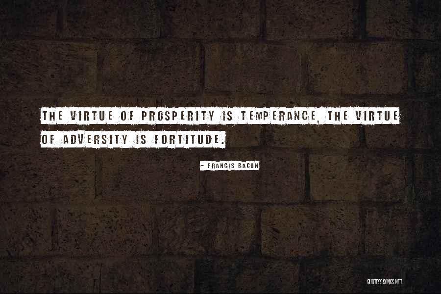 Virtue Of Temperance Quotes By Francis Bacon