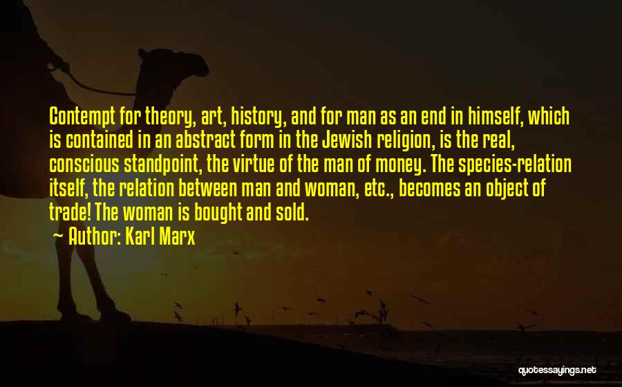 Virtue Theory Quotes By Karl Marx