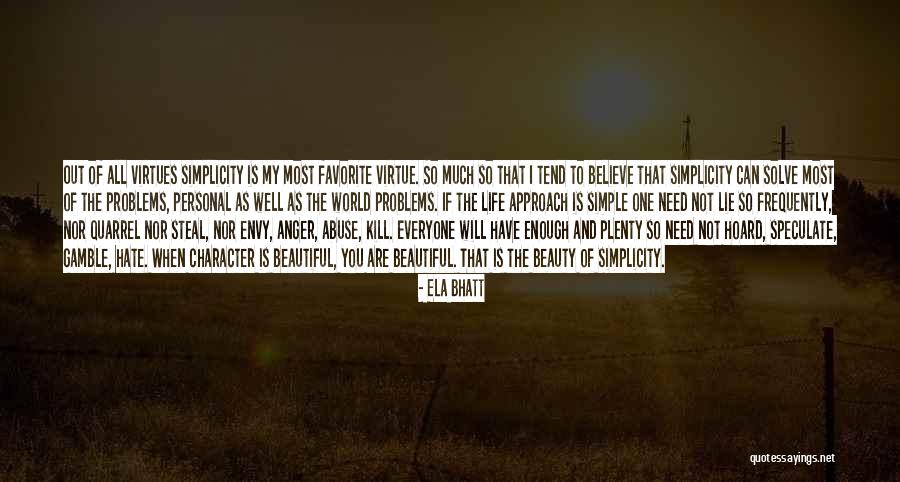 Virtues And Character Quotes By Ela Bhatt Virtues And Character Quotes By Ela Bhatt