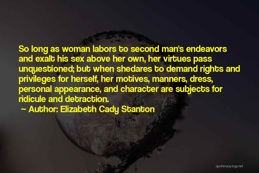 Virtues And Character Quotes By Elizabeth Cady Stanton