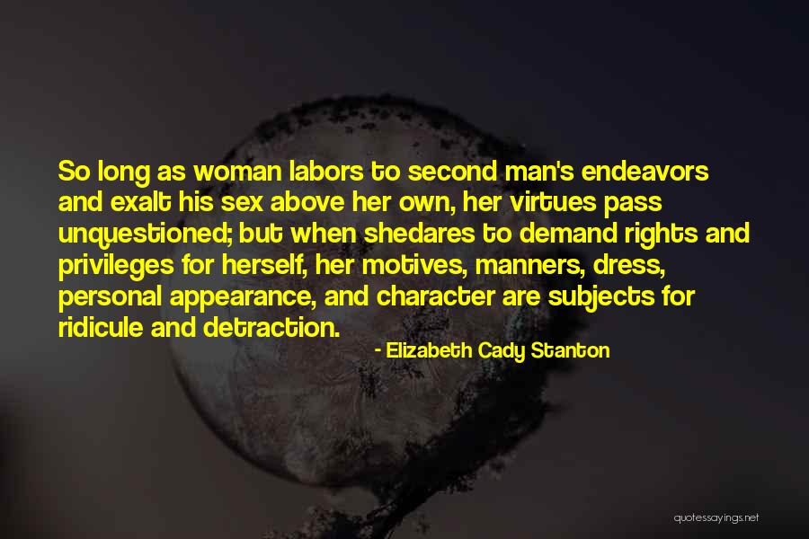 Virtues And Character Quotes By Elizabeth Cady Stanton