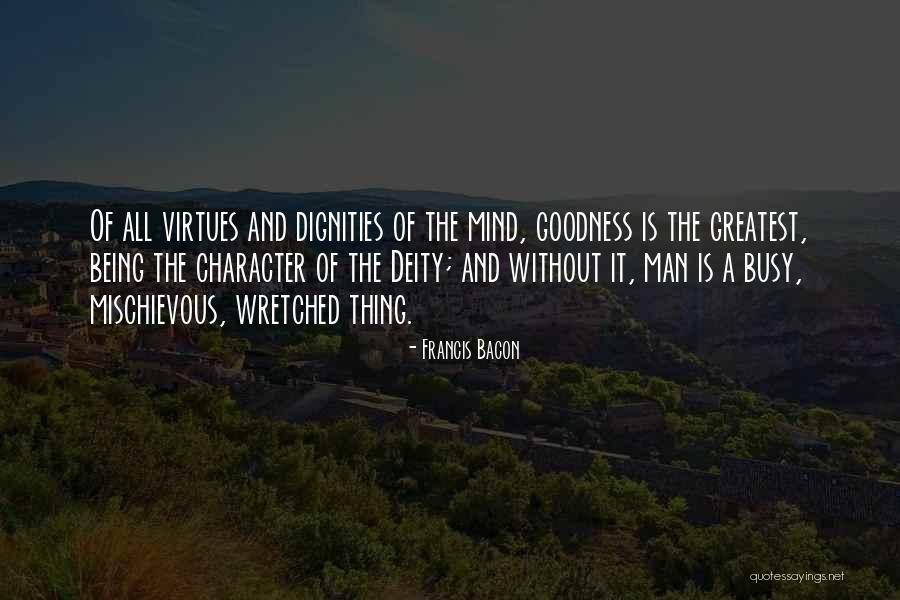 Virtues And Character Quotes By Francis Bacon