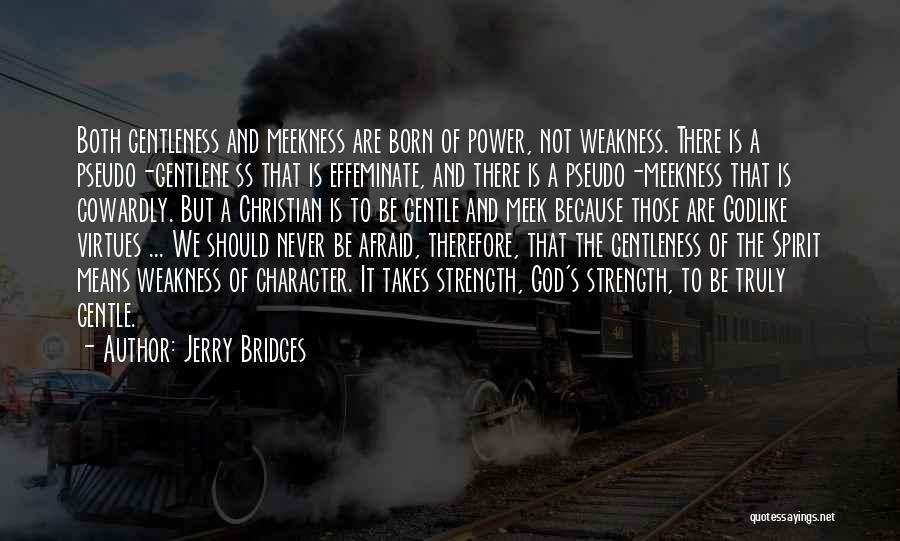 Virtues And Character Quotes By Jerry Bridges